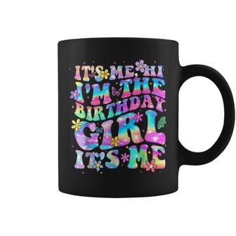 Its Me Hi Im The Birthday Girl Its Me Birthday Party Girls Coffee Mug - Seseable