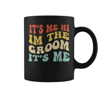 Its Me Hi Im The Groom Its Me Retro Wedding Groom To Be Coffee Mug - Thegiftio UK