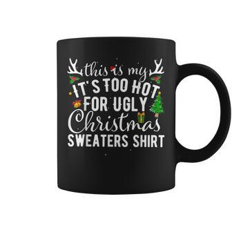 This Is My It's Too Hot For Western Ugly Christmas Sweaters Coffee Mug - Thegiftio UK