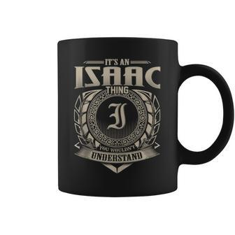 It's An Isaac Thing You Wouldn't Understand Name Vintage Coffee Mug - Seseable