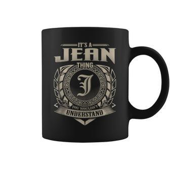 It's A Jean Thing You Wouldn't Understand Name Vintage Coffee Mug - Seseable