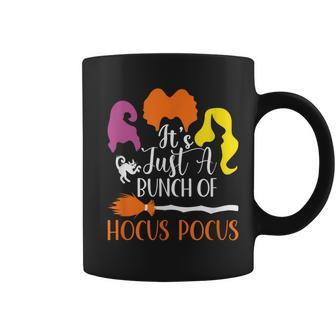 It's Just A Bunch Of Hocus Pocus Sanderson's Sisters Coffee Mug - Monsterry CA