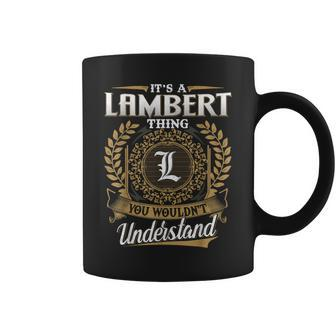 It's A Lambert Thing You Wouldn't Understand Name Classic Coffee Mug - Seseable