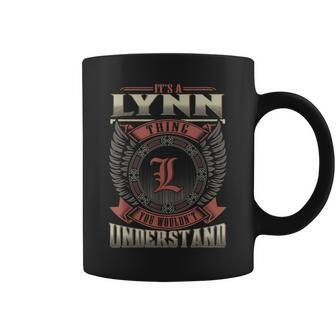 It's A Lynn Thing You Wouldn't Understand Family Name Coffee Mug - Seseable