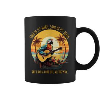 Some Of It's Magic Some Of It's Tragic Parrot Coffee Mug - Seseable