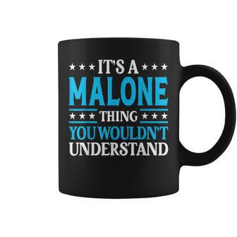 It's A Malone Thing Surname Family Last Name Malone Coffee Mug - Seseable