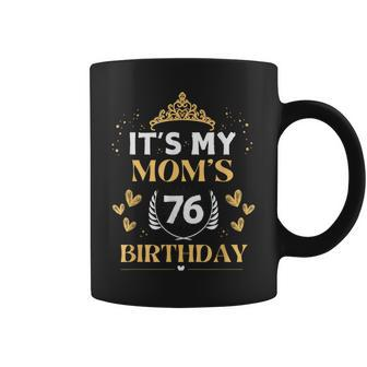 It's My Mom 76Th Birthday Idea For 76 Years Of Woman Coffee Mug - Monsterry DE