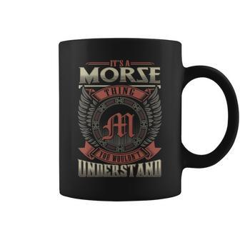 It's A Morse Thing You Wouldn't Understand Family Name Coffee Mug - Seseable