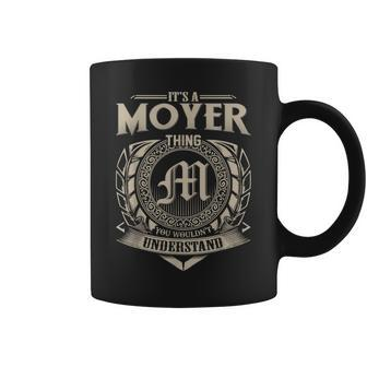 It's A Moyer Thing You Wouldn't Understand Name Vintage Coffee Mug - Seseable