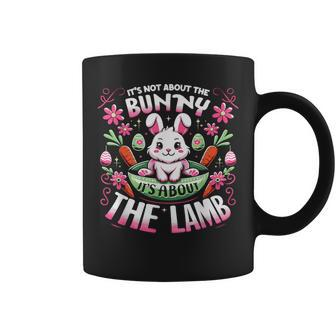 Its Not About The Bunny About Lamb Jesus Easter Christians Coffee Mug | Mazezy DE