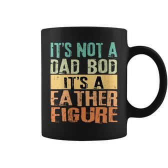 It's Not A Dad Bod It's A Father Figure Tt Father's Day Coffee Mug - Seseable