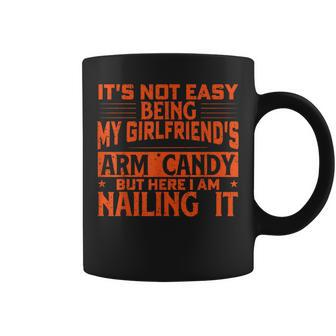 It's Not Easy Being My Girlfriend's Arm Candy Fathers Day Coffee Mug - Monsterry DE