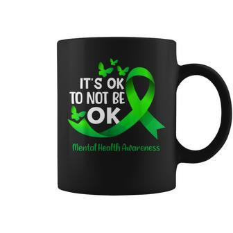 Its Okay To Not Be Okay Mental Health Awareness Green Ribbon Coffee Mug - Thegiftio UK