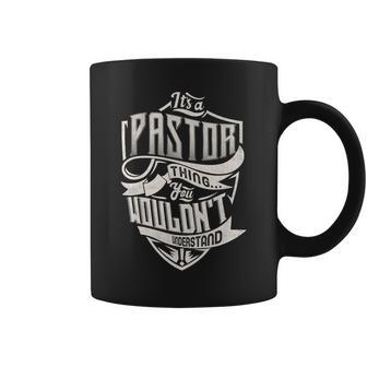 It's A Pastor Thing You Wouldn't Understand Family Name Coffee Mug - Seseable