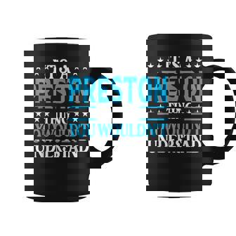 It's A Preston Thing Surname Family Last Name Preston Coffee Mug - Seseable