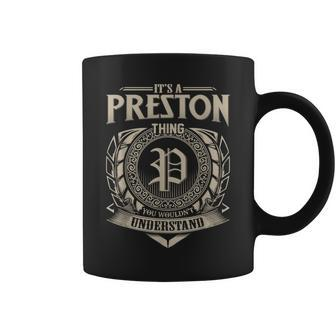 It's A Preston Thing You Wouldn't Understand Name Vintage Coffee Mug - Seseable