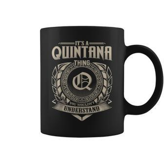 It's A Quintana Thing You Wouldn't Understand Name Vintage Coffee Mug - Seseable