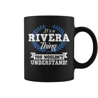 It's A Rivera Thing You Wouldn't Understand Name Coffee Mug - Seseable