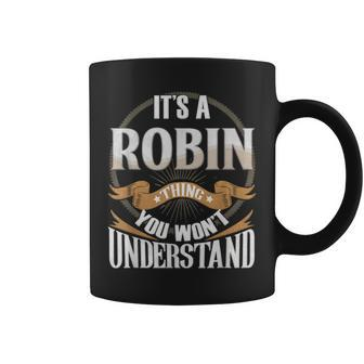 It's A Robin Thing You Wont Understand Coffee Mug - Seseable