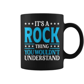 It's A Rock Thing Surname Team Family Last Name Rock Coffee Mug - Seseable