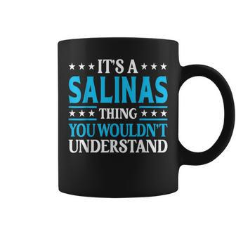 It's A Salinas Thing Surname Family Last Name Salinas Coffee Mug - Seseable
