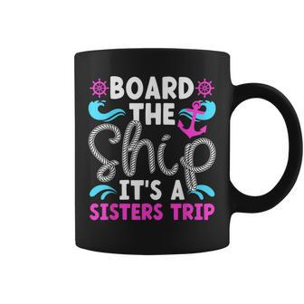 It's A Sisters Cruise Trip 2024 Sisters Cruising Vacation Coffee Mug - Monsterry