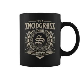It's A Snodgrass Thing You Wouldn't Understand Name Vintage Coffee Mug - Seseable