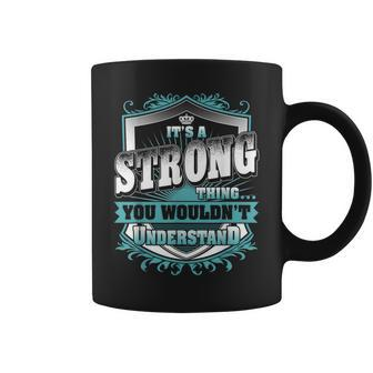 It's A Strong Thing You Wouldn't Understand Name Vintage Coffee Mug - Seseable