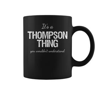 It's A Thompson Thing Family Reunion Pride Heritage Coffee Mug - Seseable