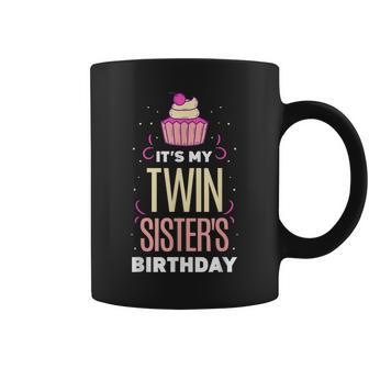 It's My Twin Sister's Birthday Twins Celebrate Cute Coffee Mug - Monsterry UK