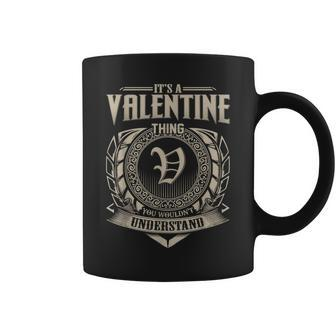 It's A Valentine Thing You Wouldn't Understand Name Vintage Coffee Mug - Seseable
