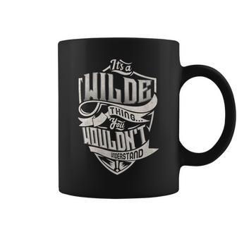 It's A Wilde Thing You Wouldn't Understand Family Name Coffee Mug - Seseable