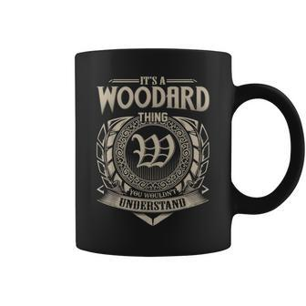 It's A Woodard Thing You Wouldn't Understand Name Vintage Coffee Mug - Seseable