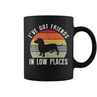 I've Got Friends In Low Places Dachshund Wiener Dog Coffee Mug | Mazezy