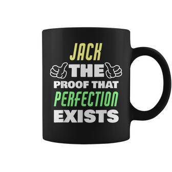 Jack The Proof That Perfection Exists Jack Name Coffee Mug - Seseable