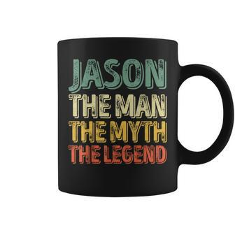 Jason The Man The Myth The Legend First Name Jason Coffee Mug - Seseable