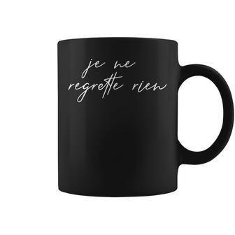 Je Ne Regrette Rien No Regrets France French Saying Coffee Mug - Monsterry DE