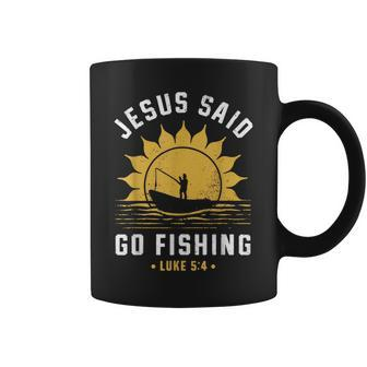 Jesus Christ Said Go Fishing Christian Fisherman Faith Coffee Mug - Monsterry AU