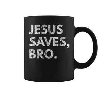 Jesus Saves Bro Vintage Christian Religious Believer Coffee Mug - Monsterry CA