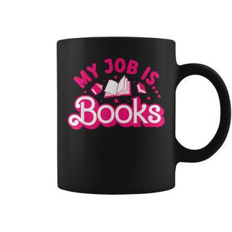 My Job Is Books Pink Retro Book Lovers Librarian Coffee Mug - Seseable