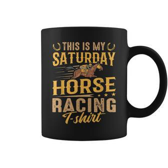 Jockey Horse Derby Race This Is My Saturday Horse Racing Coffee Mug - Thegiftio UK