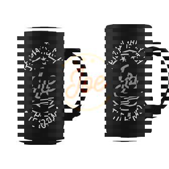 Joe The Man The Myth The Legend Coffee Mug - Seseable