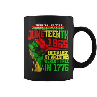 July 4Th Junenth 1865 Because My Ancestors Girls Coffee Mug - Seseable