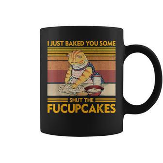I Just Baked You Some Shut The Fucupcakes Retro Vintage Cat Coffee Mug | Mazezy