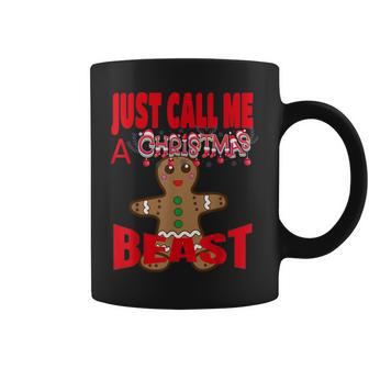Just Call A Christmas Beast With Cute Ginger Bread Cookie Coffee Mug - Monsterry