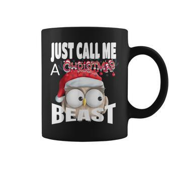 Just Call A Christmas Beast With Cute Little Owl N Santa Hat Coffee Mug - Monsterry CA