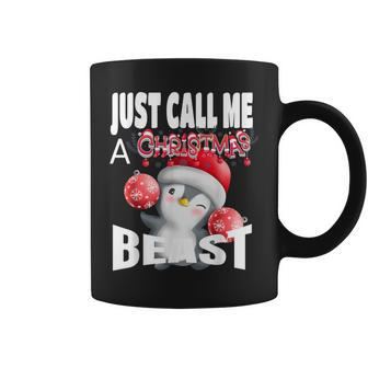Just Call A Christmas Beast With Cute Penguin And Ornaments Coffee Mug - Monsterry AU