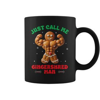 Just Call Me The Gingershred Man Workout Men Coffee Mug | Mazezy