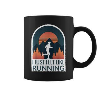 I Just Felt Like Running I Marathon Gump Jog Coffee Mug - Monsterry AU