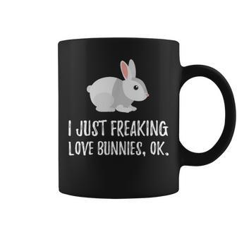 I Just Freaking Love Bunny Cute Animal Critter Coffee Mug | Mazezy